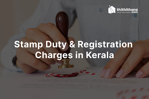 Stamp Duty and Registration Charges in Kerala